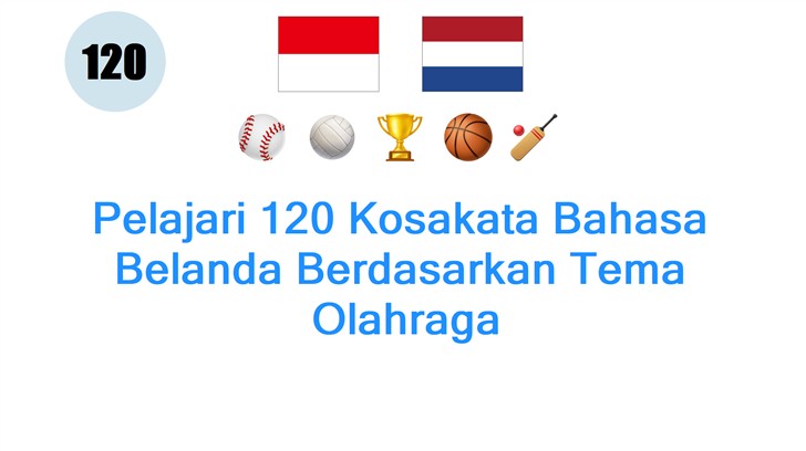 Pelajari 120 Kosakata Bahasa Belanda Berdasarkan Tema: Olahraga